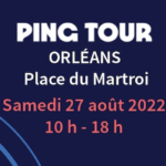 Ping Tour 2022 à Orléans